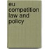 Eu Competition Law And Policy