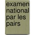 Examen National Par Les Pairs