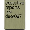 Executive Reports -os Due/067 by Aspatore Books