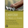Exercise For Mood And Anxiety door Michael W. Otto