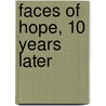 Faces Of Hope, 10 Years Later door Christine Pisera Naman