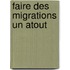 Faire Des Migrations Un Atout