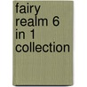 Fairy Realm 6 In 1 Collection by Emily Rodda