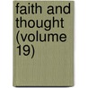 Faith And Thought (Volume 19) by Victoria Institute