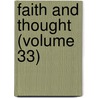 Faith And Thought (Volume 33) door Victoria Institute (Great Britain)