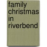 Family Christmas in Riverbend by Shirley Jump
