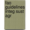 Fao Guidelines Integ Sust Agr door J.B. Hardaker