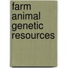 Farm Animal Genetic Resources by K.D. Sinclair