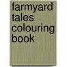 Farmyard Tales Colouring Book door Felicity Brooks