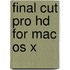 Final Cut Pro Hd For Mac Os X