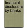 Financial Disclosure By Banks by United Nations: Conference on Trade and Development