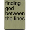Finding God Between the Lines door Jody Seymour
