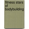Fitness Stars of Bodybuilding by John Torres