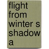 Flight From Winter S Shadow A door White Robin