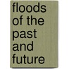 Floods of the Past and Future door Karen J. Donnelly