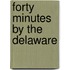 Forty Minutes By The Delaware