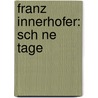 Franz Innerhofer: Sch Ne Tage door Michaela Nocker