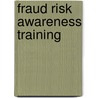 Fraud Risk Awareness Training door K.H. Spencer Pickett