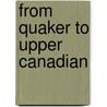 From Quaker to Upper Canadian door Robynne Healey