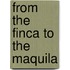 From The Finca To The Maquila
