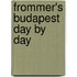 Frommer's Budapest Day By Day