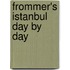 Frommer's Istanbul Day By Day