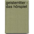 Geisterritter - Das Hörspiel