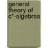 General Theory Of C*-Algebras