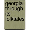 Georgia Through Its Folktales by Michael Berman