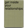 Get Inside Your Relationships by Mary T. Mcmillan
