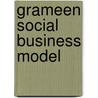 Grameen Social Business Model door Rashidul Bari