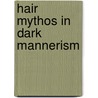 Hair Mythos In Dark Mannerism door Andrew-Thomas Corbett