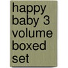 Happy Baby 3 Volume Boxed Set by Roger Priddy