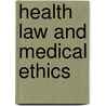 Health Law And Medical Ethics door James F. Allen