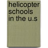Helicopter schools in the U.S by Patricia Calder