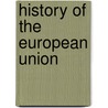 History Of The European Union door Richard T. Griffiths