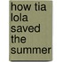 How Tia Lola Saved the Summer