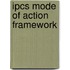 Ipcs Mode Of Action Framework