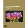 Idaho Session Laws (Volume 9) door Idaho Idaho