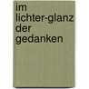 Im Lichter-Glanz Der Gedanken door Marion Münch