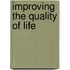 Improving The Quality Of Life