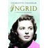 Ingrid / A Personal Biography
