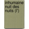 Inhumaine Nuit Des Nuits (L') by Mikael Ollivier