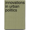 Innovations in Urban Politics door Jonathan Davies
