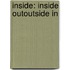 Inside: Inside Out\Outside In
