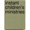 Instant Children's Ministries door Bill Rolfe