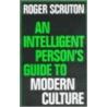 Intelligent Guide Mod Culture door Roger Scruton
