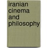 Iranian Cinema And Philosophy door Farhang Erfani
