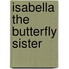 Isabella The Butterfly Sister door Amber Castle
