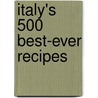 Italy's 500 Best-Ever Recipes door Jenni Wright